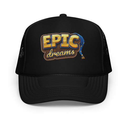 EPIC DREAMS Foam trucker hat